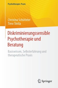 Cover image: Diskriminierungssensible Psychotherapie und Beratung 9783662670118