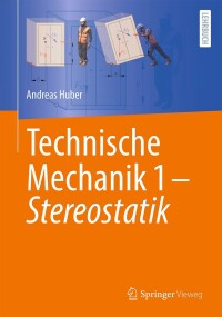 Imagen de portada: Technische Mechanik 1 - Stereostatik 9783662670378