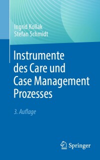 表紙画像: Instrumente des Care und Case Management Prozesses 3rd edition 9783662670507