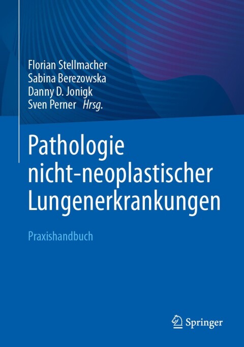 Pathologie nicht-neoplastischer Lungenerkrankungen: Praxishandbuch - FULL INSTANT DOWNLOAD | PDF DOCX EPUB