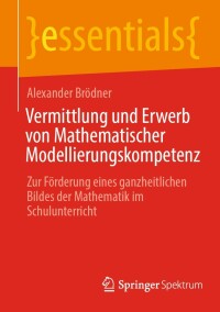 Cover image: Vermittlung und Erwerb von Mathematischer Modellierungskompetenz 9783662670811