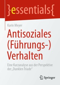 Cover image: Antisoziales (Führungs-)Verhalten 9783662672068