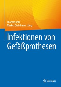 صورة الغلاف: Infektionen von Gefäßprothesen 9783662672327