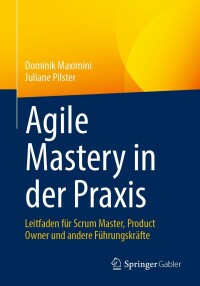 Cover image: Agile Mastery in der Praxis 9783662672648