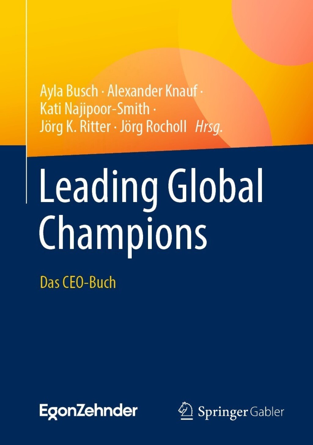 Leading Global Champions Das CEO-Buch