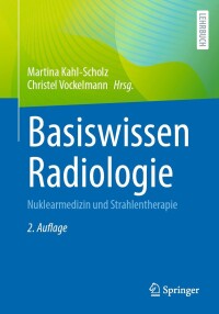 Imagen de portada: Basiswissen Radiologie 2nd edition 9783662672921