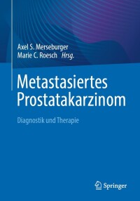 صورة الغلاف: Metastasiertes Prostatakarzinom 9783662672969