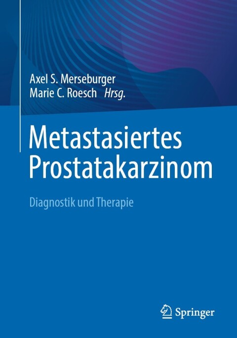 Metastasiertes Prostatakarzinom: Diagnostik und Therapie - FULL INSTANT DOWNLOAD | PDF DOCX EPUB