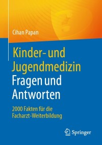 Imagen de portada: Kinder- und Jugendmedizin. Fragen und Antworten 9783662673263