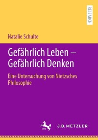 Cover image: Gefährlich Leben - Gefährlich Denken 9783662673300