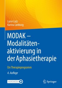 Omslagafbeelding: MODAK - Modalitätenaktivierung in der Aphasietherapie 4th edition 9783662673508