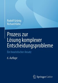 Cover image: Prozess zur Lösung komplexer Entscheidungsprobleme 6th edition 9783662674109