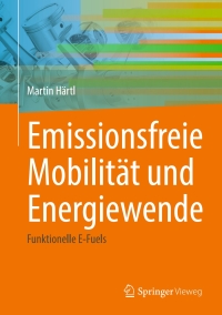 صورة الغلاف: Emissionsfreie Mobilität und Energiewende 9783662674246