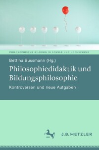 Cover image: Philosophiedidaktik und Bildungsphilosophie 9783662674284