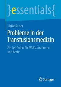 Cover image: Probleme in der Transfusionsmedizin 9783662674697