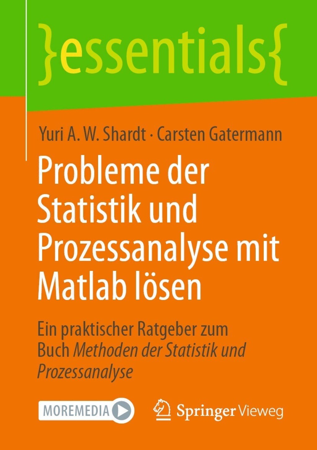 Probleme der Statistik und Prozessanalyse mit Matlab lösen Ein praktischer Ratgeber zum Buch Methoden der Statistik und Prozessanalyse