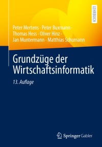 صورة الغلاف: Grundzüge der Wirtschaftsinformatik 13th edition 9783662675724