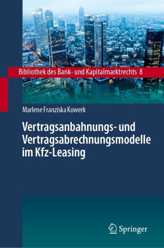 表紙画像: Vertragsanbahnungs- und Vertragsabrechnungsmodelle im Kfz-Leasing 9783662675854