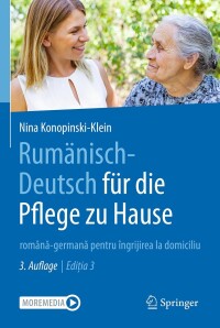 Cover image: Rumänisch-Deutsch für die Pflege zu Hause 3rd edition 9783662676011