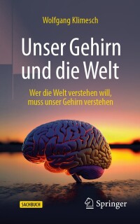 Imagen de portada: Unser Gehirn und die Welt 9783662676349