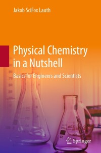 Imagen de portada: Physical Chemistry in a Nutshell 9783662676363
