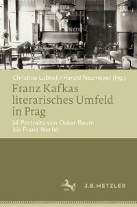 Imagen de portada: Franz Kafkas literarisches Umfeld in Prag 9783662676394