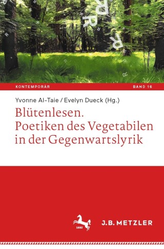 Cover image: Blütenlesen. Poetiken des Vegetabilen in der Gegenwartslyrik 9783662677070