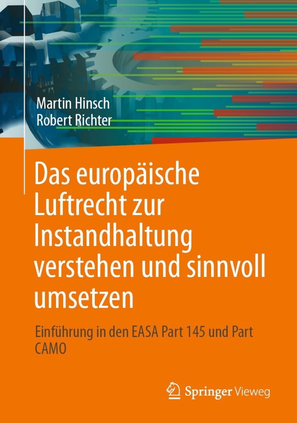 Das europäische Luftrecht zur Instandhaltung verstehen und sinnvoll umsetzen Einführung in den EASA Part 145 und Part CAMO