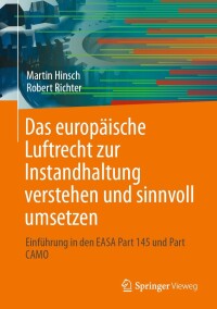 صورة الغلاف: Das europäische Luftrecht zur Instandhaltung verstehen und sinnvoll umsetzen 9783662677506
