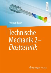 Cover image: Technische Mechanik 2 - Elastostatik 9783662677582