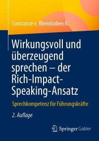 صورة الغلاف: Wirkungsvoll und überzeugend sprechen – der Rich-Impact-Speaking-Ansatz 2nd edition 9783662677773
