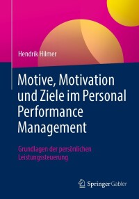 Cover image: Motive, Motivation und Ziele im Personal Performance Management 9783662678435