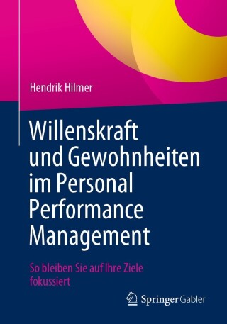 Cover image: Willenskraft und Gewohnheiten im Personal Performance Management 9783662678459