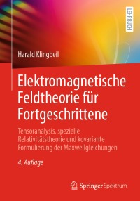 Omslagafbeelding: Elektromagnetische Feldtheorie für Fortgeschrittene 4th edition 9783662679234