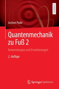 Imagen de portada: Quantenmechanik zu Fuß 2 2nd edition 9783662679296