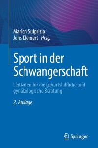 صورة الغلاف: Sport in der Schwangerschaft 2nd edition 9783662679517