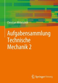 Cover image: Aufgabensammlung Technische Mechanik 2 9783662679678