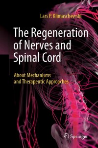 Cover image: The Regeneration of Nerves and Spinal Cord 9783662680520
