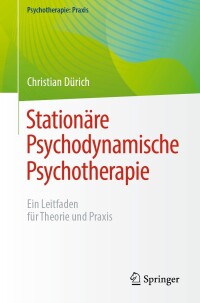 Cover image: Stationäre Psychodynamische Psychotherapie 9783662681138