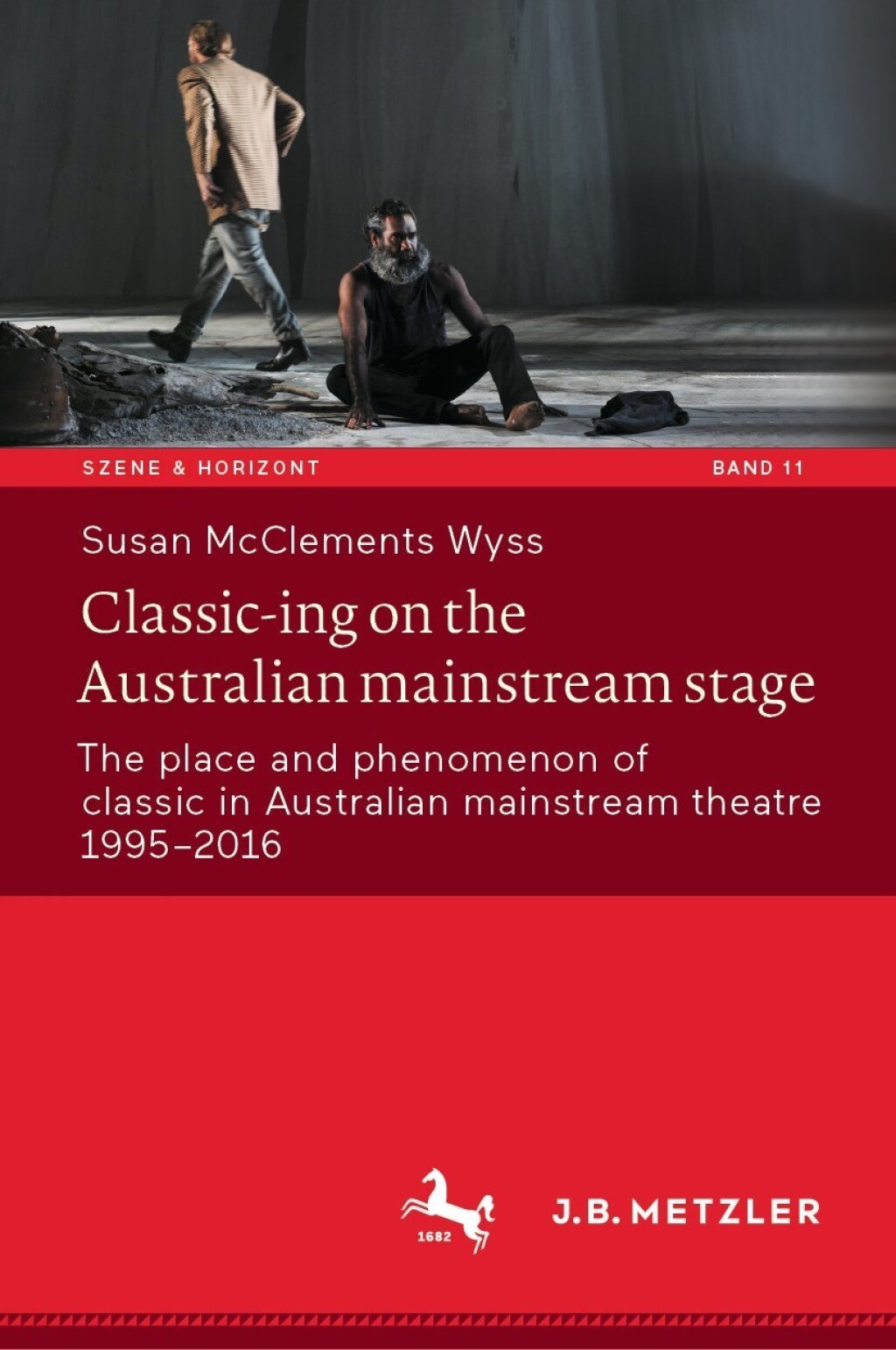 Classic-ing on the Australian mainstream stage The place and phenomenon of classic in Australian mainstream theatre 1995-2016