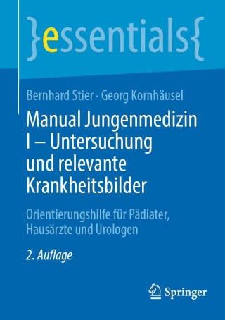 Cover image: Manual Jungenmedizin I - Untersuchung und relevante Krankheitsbilder 2nd edition 9783662682616