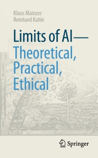 Omslagafbeelding: Limits of AI - theoretical, practical, ethical 9783662682890