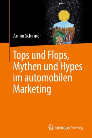 Cover image: Tops und Flops, Mythen und Hypes im automobilen Marketing 9783662682920