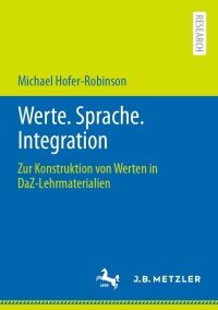 表紙画像: Werte. Sprache. Integration 9783662683170