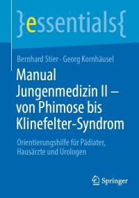 Titelbild: Manual Jungenmedizin II - von Phimose bis Klinefelter-Syndrom 9783662683309
