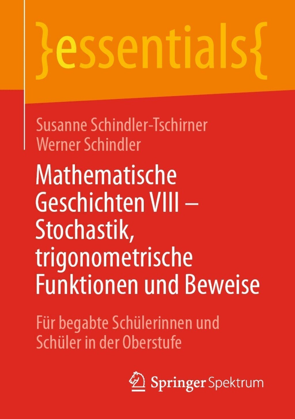 Mathematische Geschichten VIII – Stochastik, trigonometrische Funktionen und Beweise Für begabte Schülerinnen und Schüler in der Oberstufe