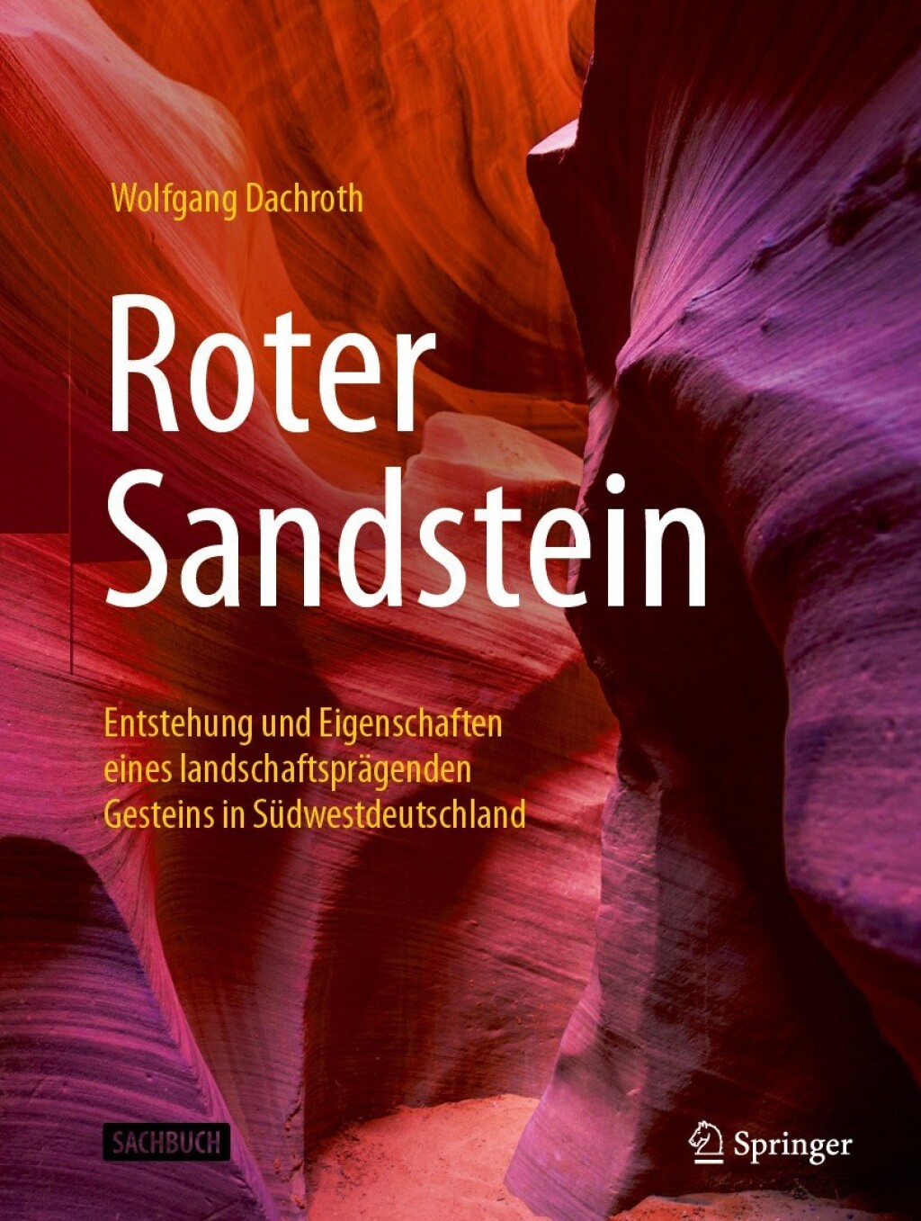Roter Sandstein Entstehung und Eigenschaften eines landschaftsprägenden Gesteins in Südwestdeutschland