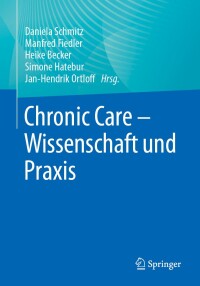 Cover image: Chronic Care - Wissenschaft und Praxis 9783662684146