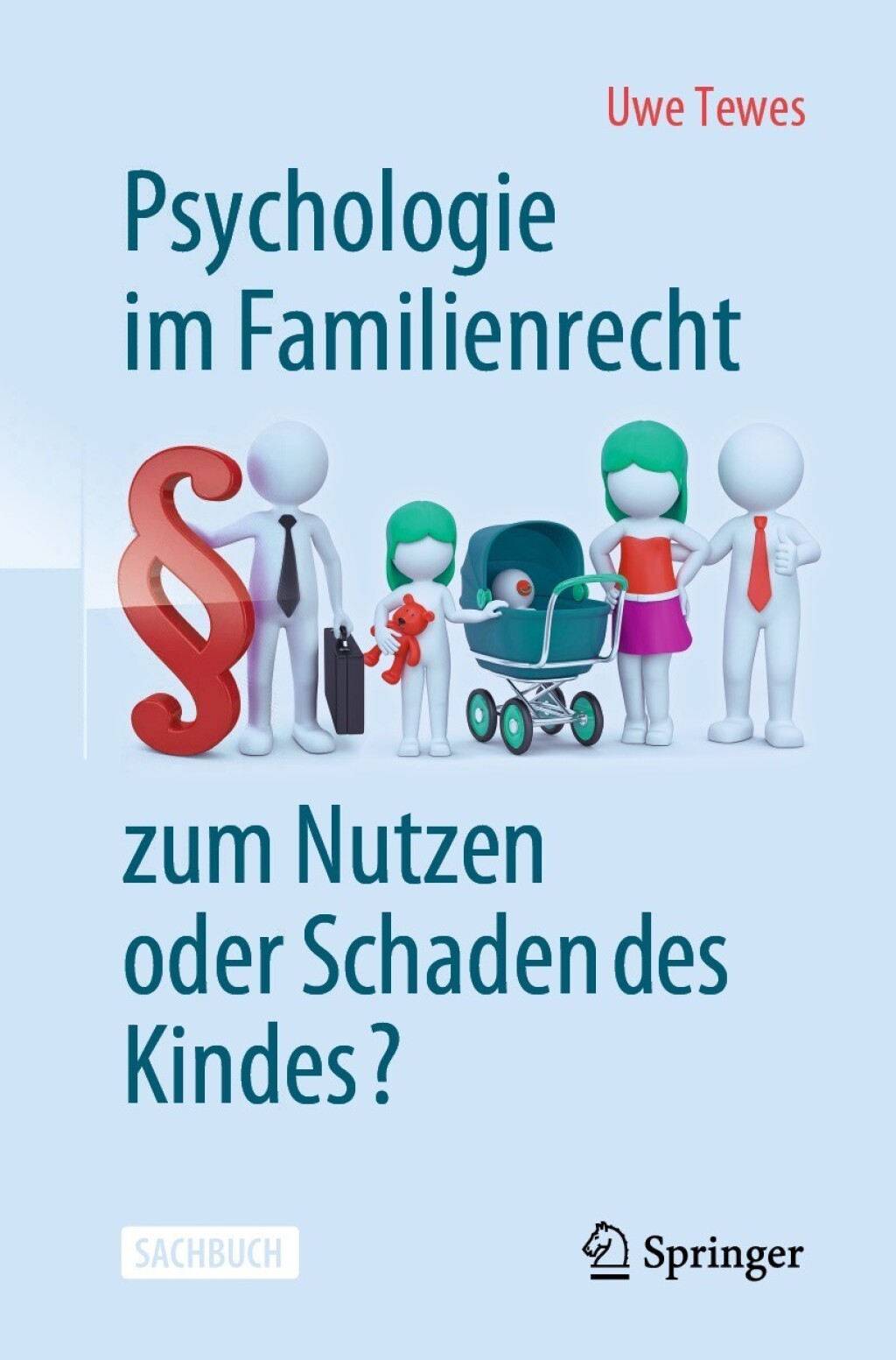 Psychologie im Familienrecht – zum Nutzen oder Schaden des Kindes? 2nd Edition