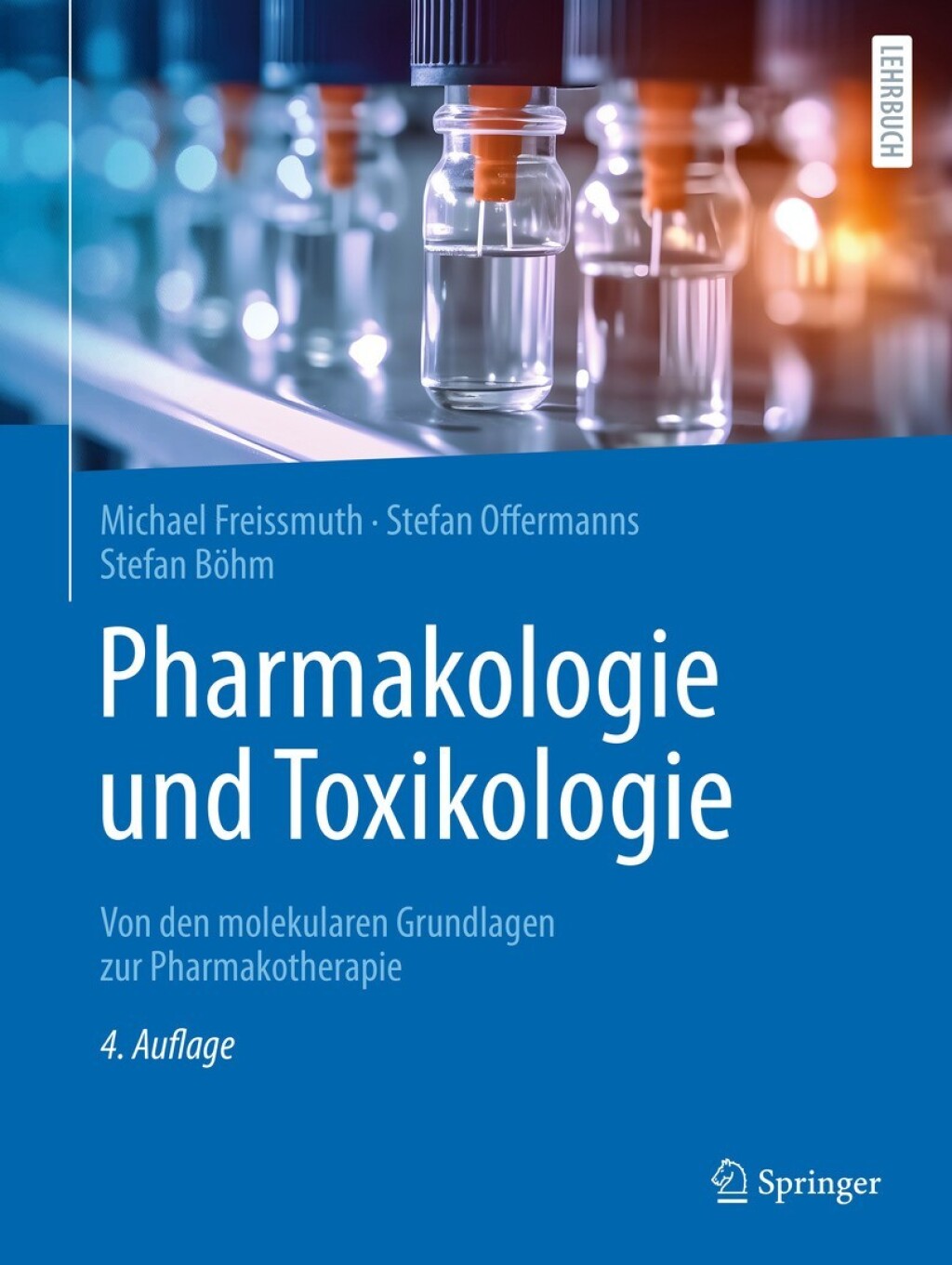Pharmakologie und Toxikologie Von den molekularen Grundlagen zur Pharmakotherapie 4th Edition